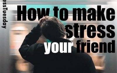 How to make stress your friend