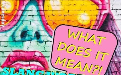 What does it mean? – Slang Words Edition