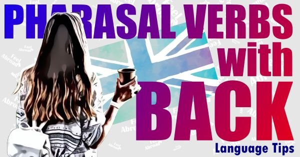 Phrasal Verbs with BACK – Part 1