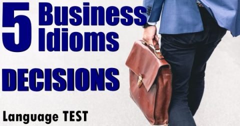 5 Business Idioms – Decisions