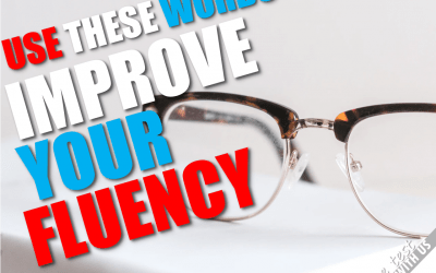 Use these words to improve your fluency – part 1